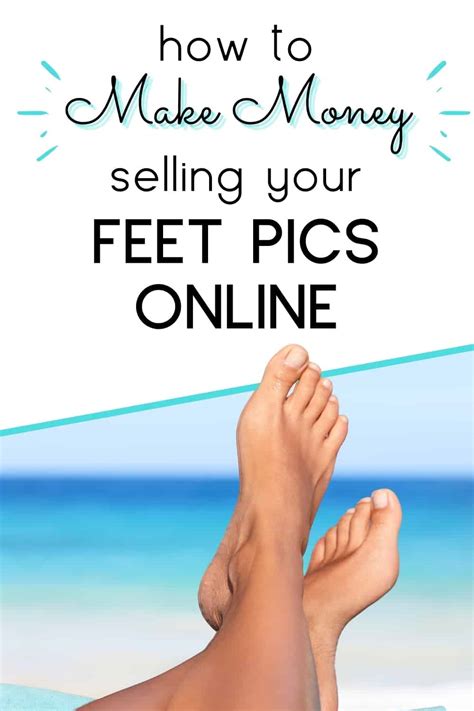 sell feet pictures|How to Sell Feet Pictures Online and Make Money in。